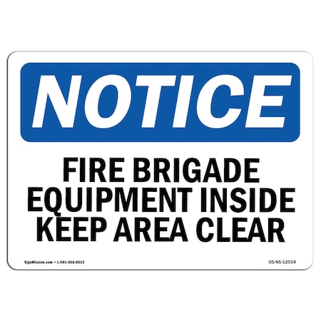 Signmission OSHA Notice Sign, Fire Brigade Equipment Inside, 10in X 7in Decal, 7" W, 10" L, Portrait OS-NS-D-710-V-12555